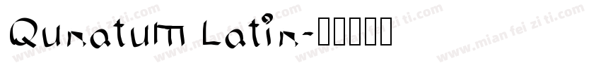 Qunatum Latin字体转换